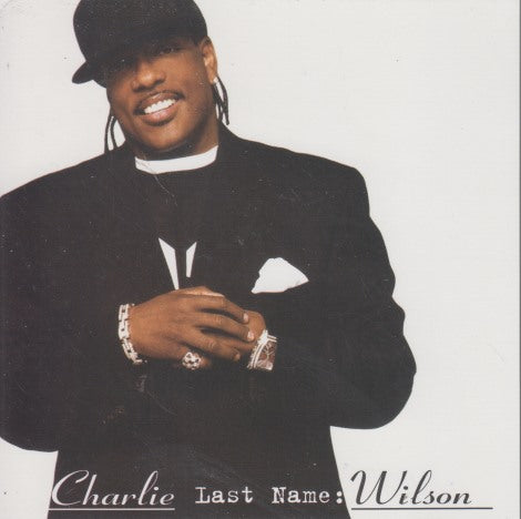 Charlie Wilson: Charlie Last Name: Wilson 3-Track Promo