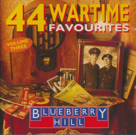 Blueberry Hill: 44 Wartime Favourites Vol. 3