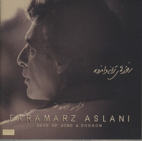 Faramarz Aslani: Days Of Song & Sorrow