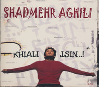 Shadmehr Aghili: Khiali Nist..!