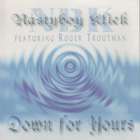 Nastyboy Klick: Down For Yours 3-Track Maxi-Single