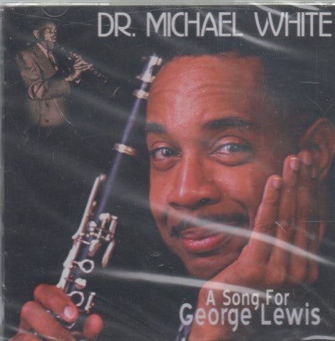 Dr. Michael White: A Song For George Lewis