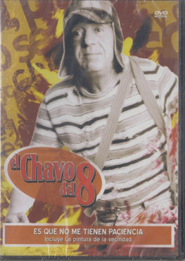El Chavo Del 8: Es Que No Me Tienen Paciencia