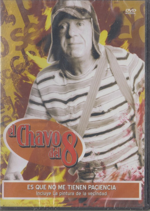 El Chavo Del 8: Es Que No Me Tienen Paciencia