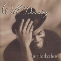 Will Downing: Love's The Place To Be Full Mirror Disc