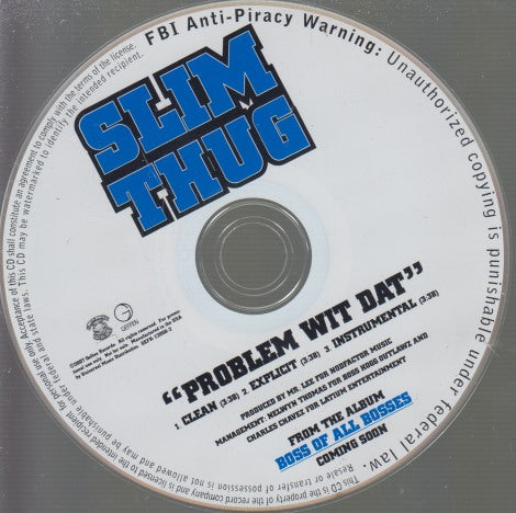 Slim Thug: Problem Wit Dat 3-Track Promo w/ No Artwork