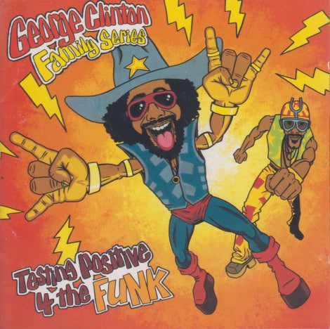 George Clinton Family Series: Testing Positive 4 The Funk