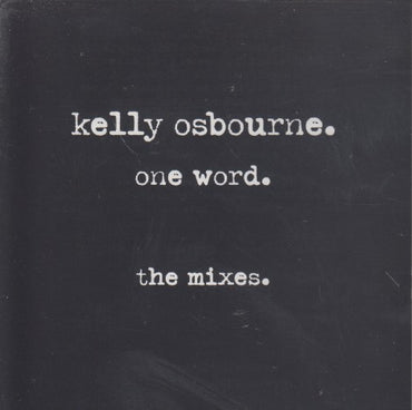 Kelly Osbourne: One Word: The Mixes 6-Track Promo