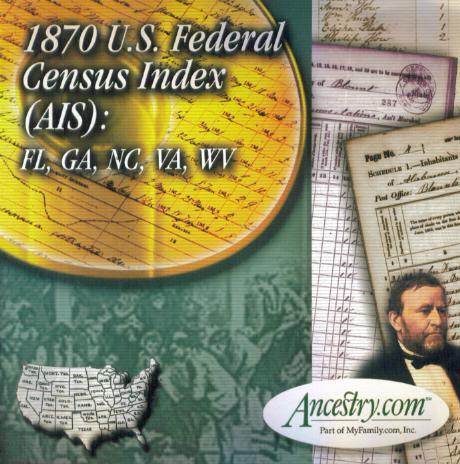 Ancestry.Com: 1870 U.S. Federal Census Index: FL, GA, NC, VA, WV