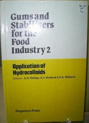 Gums And Stabilisers For The Food Industry: Applications Of Hydrocolloids 2