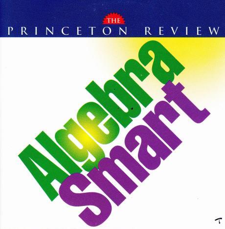 The Princeton Review: Algebra Smart