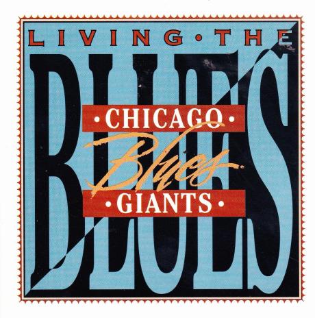 Living The Blues: Chicago Blues Giants