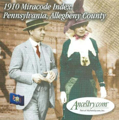 Ancestry.com: 1910 Miracode Index: Pennsylvania, Allegheny County
