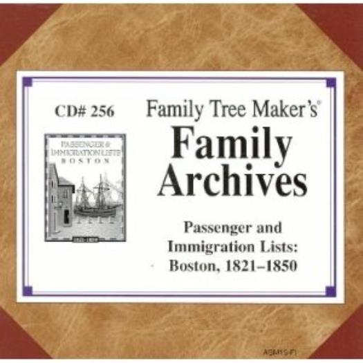 Family Tree Maker: Family Archives Passenger & Immigration Lists: Boston 1821-1850