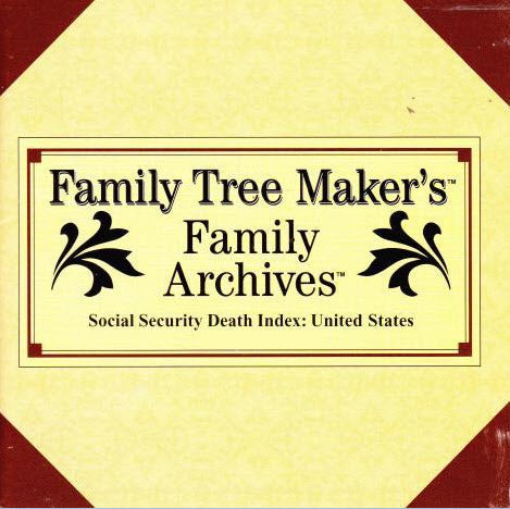 Family Tree Maker: Social Security Death Index: United States 1937-1997