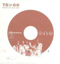 To Go: Stick It In Your Ear: Commodores