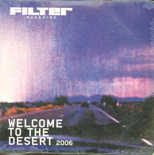 Filter Magazine: Welcome To The Desert 2006 Promo w/ Artwork