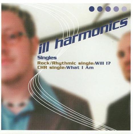 Ill Harmonics: Singles: Songs Taken From An Octave Above The Original Promo w/ Artwork