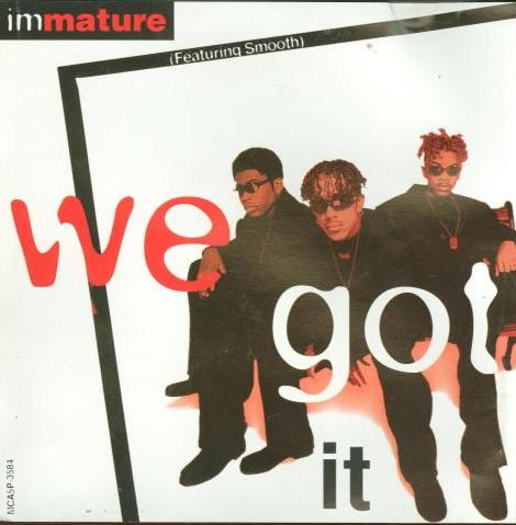 Immature: We Got It Promo w/ Artwork - NeverDieMedia