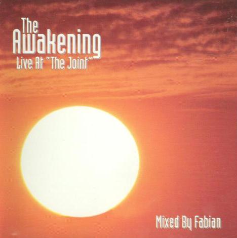 The Awakening: Live At "The Joint": Mixed By Fabian Promo w/ Artwork