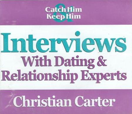 Catch Him & Keep Him: Interviews With Dating & Relationship Experts 17-Disc Set