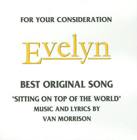 For Your Consideration: Evelyn: Best Original Song: Sitting On Top Of The World Promo w/ Artwork