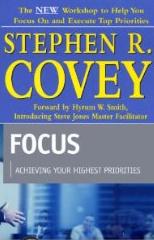 Stephen R. Covey: Focus: Achieving Your Highest Priorities + Bonus Resource CD w/ Artwork