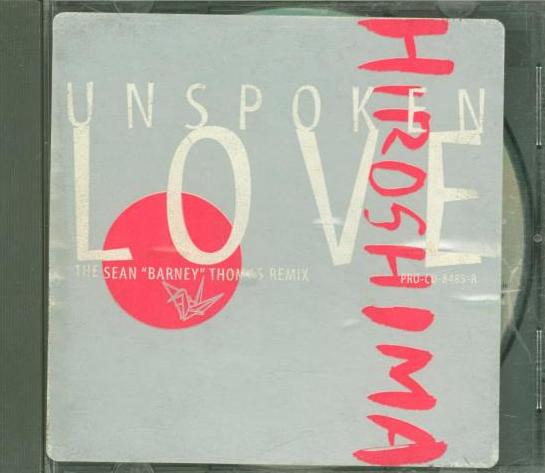 Hiroshima: Unspoken Love: The Sean "Barney" Thomas Remix Promo
