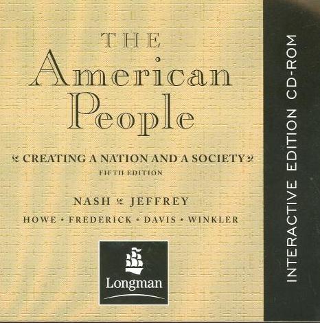 The American People: Creating A Nation And A Society 5th Interactive