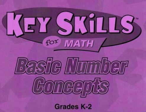 Key Skills For Math: Basic Number Concepts