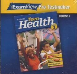 Glencoe Teen Health: Examview Pro Testmaker Course 2