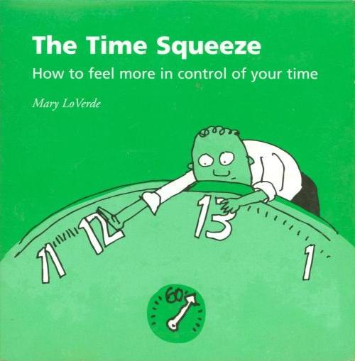 The Time Squeeze: How To Feel More In Control Of Your Time w/ Artwork