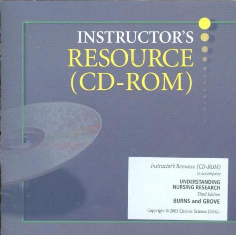 Instructor's Resource CD-ROM To Accompany Understanding Nursing Research 3rd