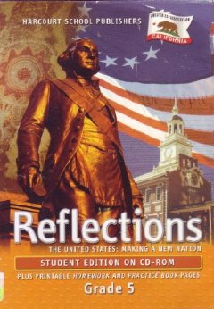 Reflections: The United States: Making A New Nation Grade 5
