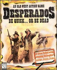 Desperados Be Quick... Or Be Dead