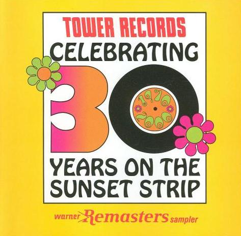 Warner Remasters Sampler: Tower Records Celebrating 30 Years On The Sunset Strip Promo w/ Artwork