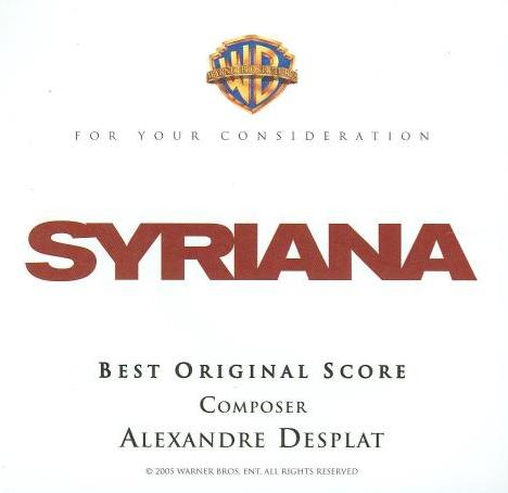For Your Consideration: Syriana: Best Original Score Promo w/ Artwork