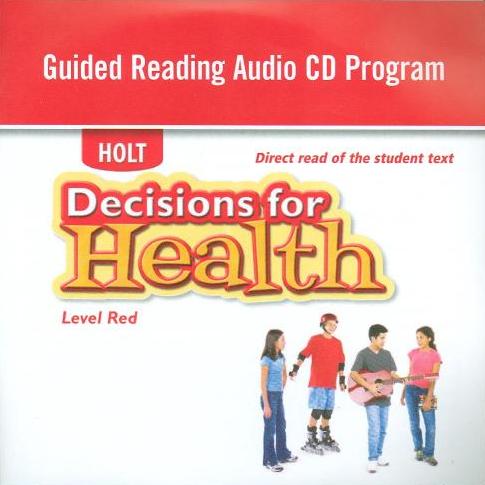 Holt Decisions For Health: Guided Reading Audio CD Program Level Red