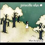 Priscilla Ahn: When You Grow Up