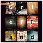 Griefland: An Intimate Portrait Of Love, Loss, And Unlikely Friendship Unabridged