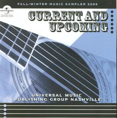Universal Music Publishing Group Nashville: Current & Upcoming Singles Fall/Winter 2005 Promo w/ Artwork