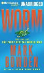 Worm: The First Digital World War Unabridged