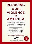 Reducing Gun Violence In America Unabridged