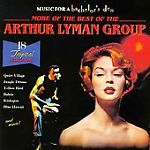 Music For A Bachelor's Den: Arthur Lyman Vol. 6 w/ Artwork - NeverDieMedia