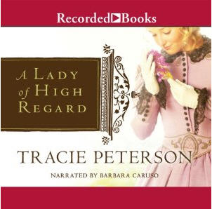 A Lady Of High Regard Unabridged