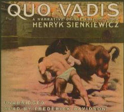 Quo Vadis: A Narrative Of The Time Of Nero Unabridged