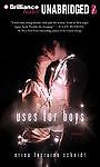 Uses For Boys Unabridged
