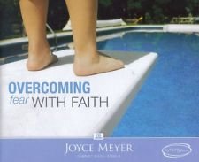 Joyce Meyer: Overcoming Fear With Faith w/ Teaching Notes