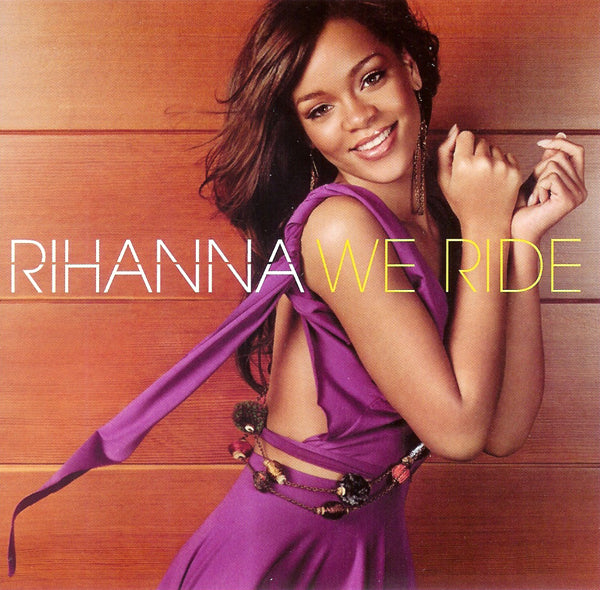Rihanna: We Ride Promo w/ Artwork