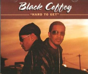 Black Coffey: Hard To Get Promo w/ Artwork